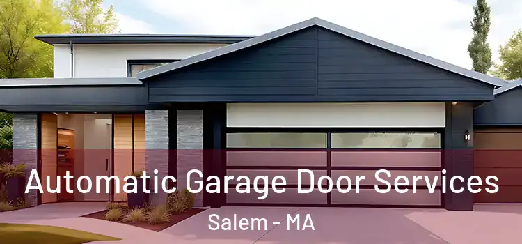  Automatic Garage Door Services Salem - MA