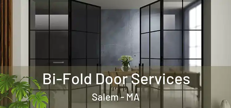 Bi-Fold Door Services Salem - MA