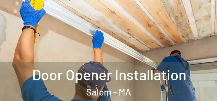 Door Opener Installation Salem - MA