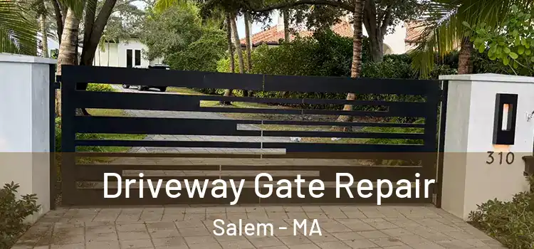 Driveway Gate Repair Salem - MA