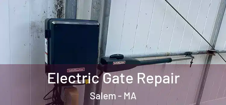 Electric Gate Repair Salem - MA