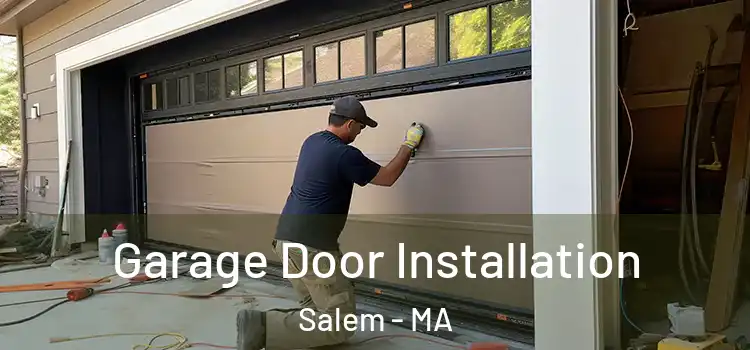 Garage Door Installation Salem - MA