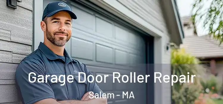  Garage Door Roller Repair Salem - MA