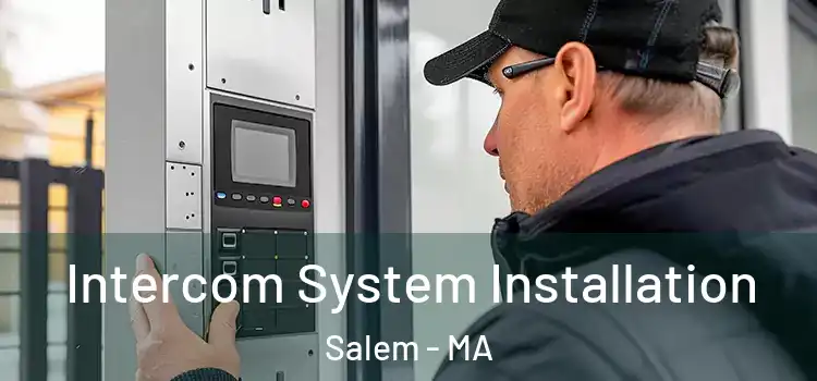 Intercom System Installation Salem - MA