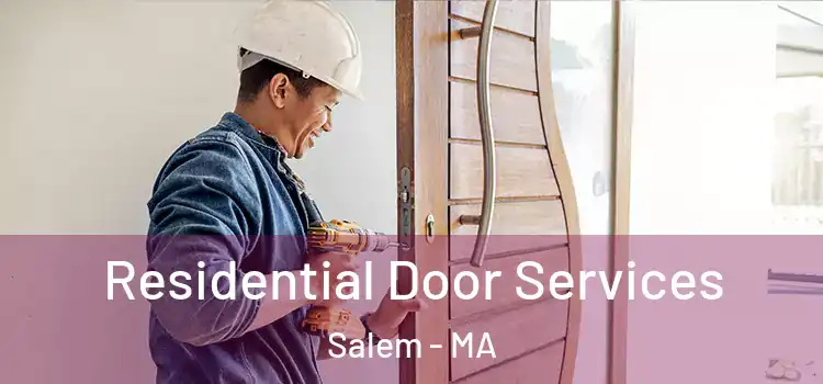 Residential Door Services Salem - MA