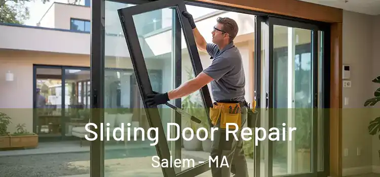Sliding Door Repair Salem - MA